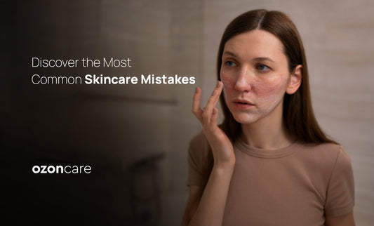 Discover the Most Common Skincare Mistakes