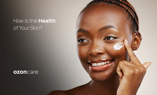 How Is the Health of Your Skin?